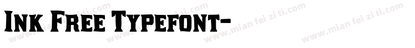 Ink Free Typefont字体转换